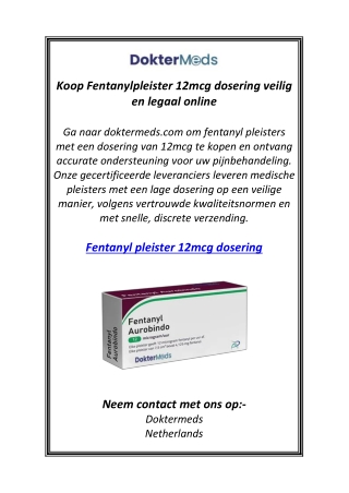 Koop Fentanylpleister 12mcg dosering veilig en legaal online