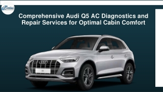 Comprehensive Audi Q5 AC Diagnostics and Repair Services for Optimal Cabin Comfort