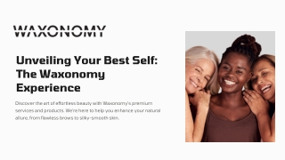 Unveiling Your Best Self: The Waxonomy Experience