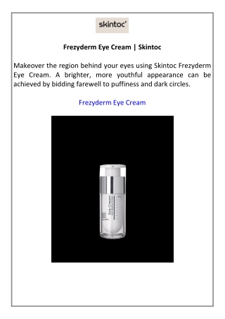 Frezyderm Eye Cream  Skintoc