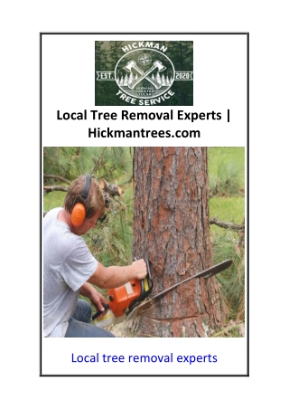 Local Tree Removal Experts Hickmantrees.com