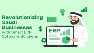ERP Software in Saudi Arabia: Empowering Business Growth