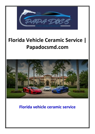 Florida Vehicle Ceramic Service | Papadocsmd.com