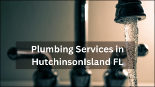 Plumbing Services in Hutchinson Island FL