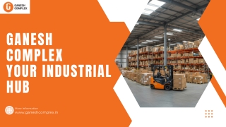 Ganesh Complex Your Industrial Hub