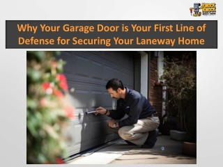 Why Your Garage Door is Your First Line of Defense for Securing Your Laneway Home