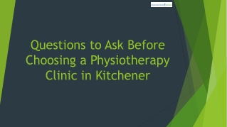 Questions to Ask Before Choosing a Physiotherapy Clinic in Kitchener