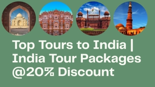Top Tours to India  India Tour Packages @20% Discount