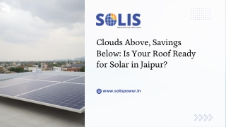 Clouds Above, Savings Below: Is Your Roof Ready for Solar in Jaipur?