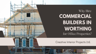 Why Hire Commercial Builders in Worthing for Office Properties?