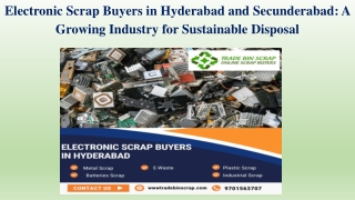 Electronic Scrap Buyers in Hyderabad and Secunderabad A Growing Industry for Sustainable Disposal