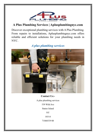 A Plus Plumbing Services  Aplusplumbingnyc.com
