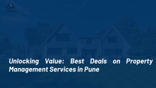 Unlocking Value: Best Deals on Property Management Services in Pune