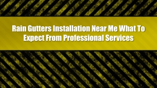 Rain Gutters Installation Near Me What To Expect From Professional Services