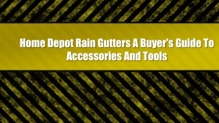 Home Depot Rain Gutters A Buyer's Guide To Accessories And Tools