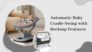 Automatic Baby Cradle Swing with Rocking Features PPT