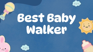 Best Baby Walker Power Point Presentation Free Download