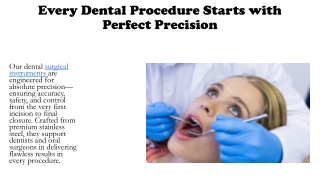 Every Dental Procedure Starts with Perfect Precision