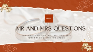 Fun and Thoughtful Mr and Mrs Questions for Couples