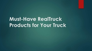 Must-Have RealTruck Products for Your Truck