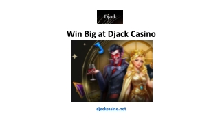 Win Big at Djack Casino