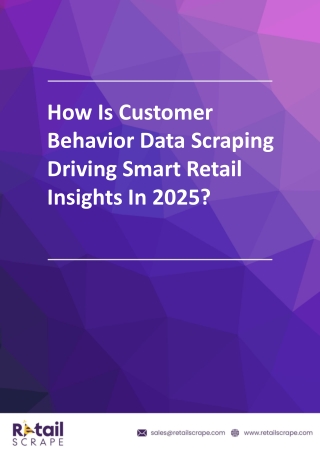 Retail Growth With Customer Behavior Data Scraping