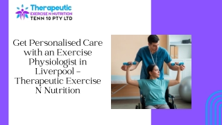 Get Personalised Care with an Exercise Physiologist in Liverpool – Therapeutic Exercise N Nutrition