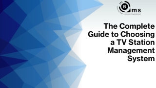 The Complete Guide to Choosing a TV Station Management System