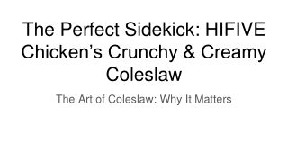The Perfect Sidekick_ HIFIVE Chicken’s Crunchy & Creamy Coleslaw