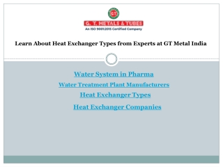 Learn About Heat Exchanger Types from Experts at GT Metal India