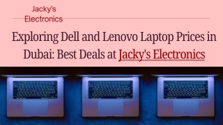 Exploring Dell and Lenovo Laptop Prices in Dubai - Best Deals at Jacky's Electronics