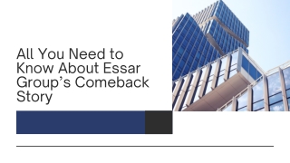All You Need to Know About Essar Group’s Comeback Story