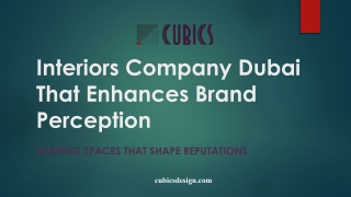 Interiors Company Dubai That Enhances Brand Perception