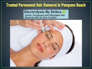 Trusted Permanent Hair Removal in Pompano Beach