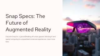 Snap-Specs-The-Future-of-Augmented-Reality