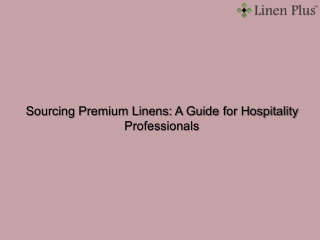 Sourcing Premium Linens_ A Guide for Hospitality Professionals