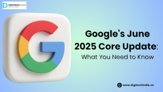 Google's June 2025 Core Update-What You Need to Know