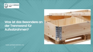 Was ist das Besondere an der Trennwand für Aufsatzrahmen?