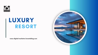 LUXURY RESORT