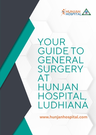 Your Guide to General Surgery at Hunjan Hospital, Ludhiana