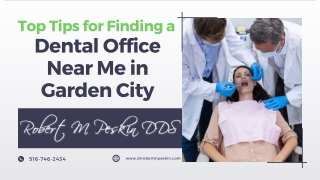 Top Tips for Finding a Dental Office Near Me in Garden City