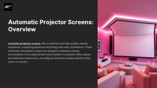 Automatic projector screens offer a seamless and high-quality viewing