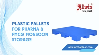 Plastic Pallets for Pharma & FMCG Monsoon Storage