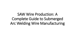 SAW Wire Production A Complete Guide to Submerged Arc Welding Wire Manufacturing