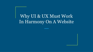 Why UI & UX Must Work In Harmony On A Website