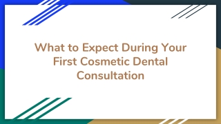 What to Expect During Your First Cosmetic Dental Consultation
