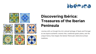 Discovering Ibérica: Treasures of the Iberian Peninsula