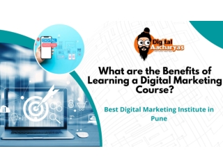 What are the Benefits of Learning a Digital Marketing Course