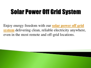Solar Power Off Grid System