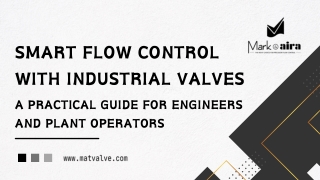 Smart Flow Control with Industrial Valves A Practical Guide for Engineers and Plant Operators